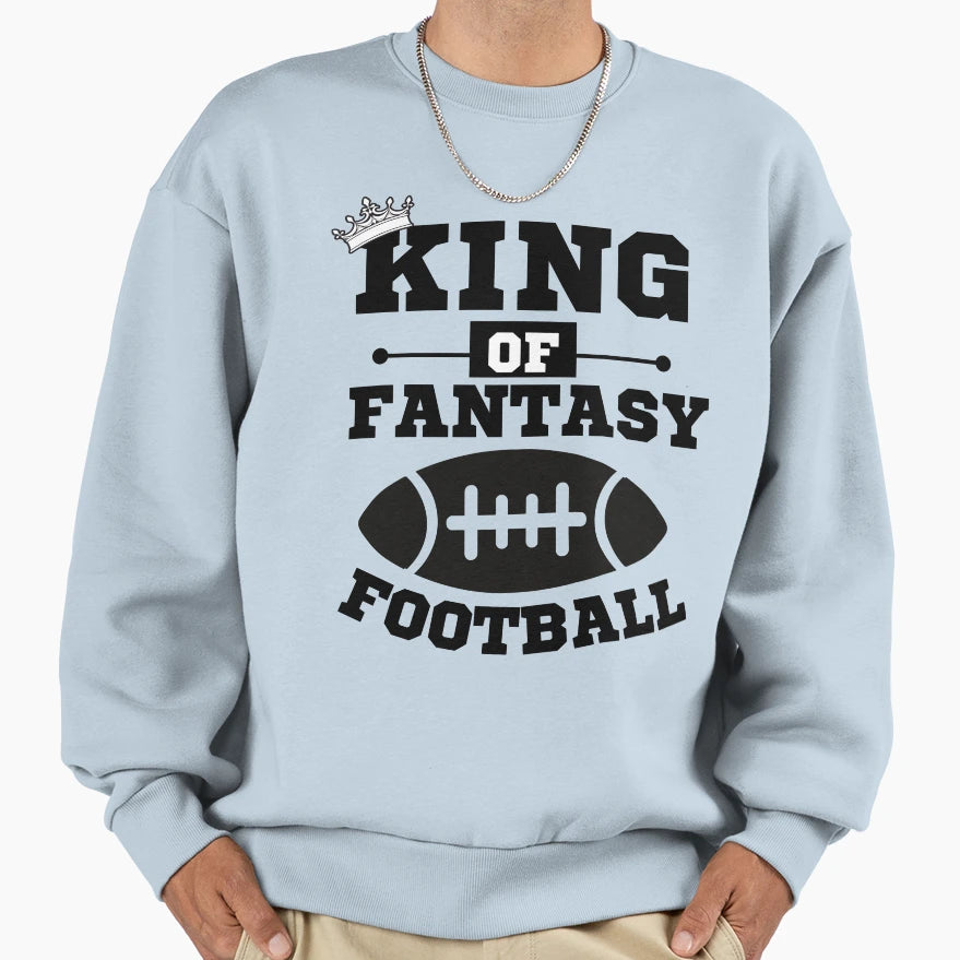 King Fantasy Football White Funny Sweatshirt - Streetwear Style Men Women - T-Shirt, Sweatshirt, Hoodie