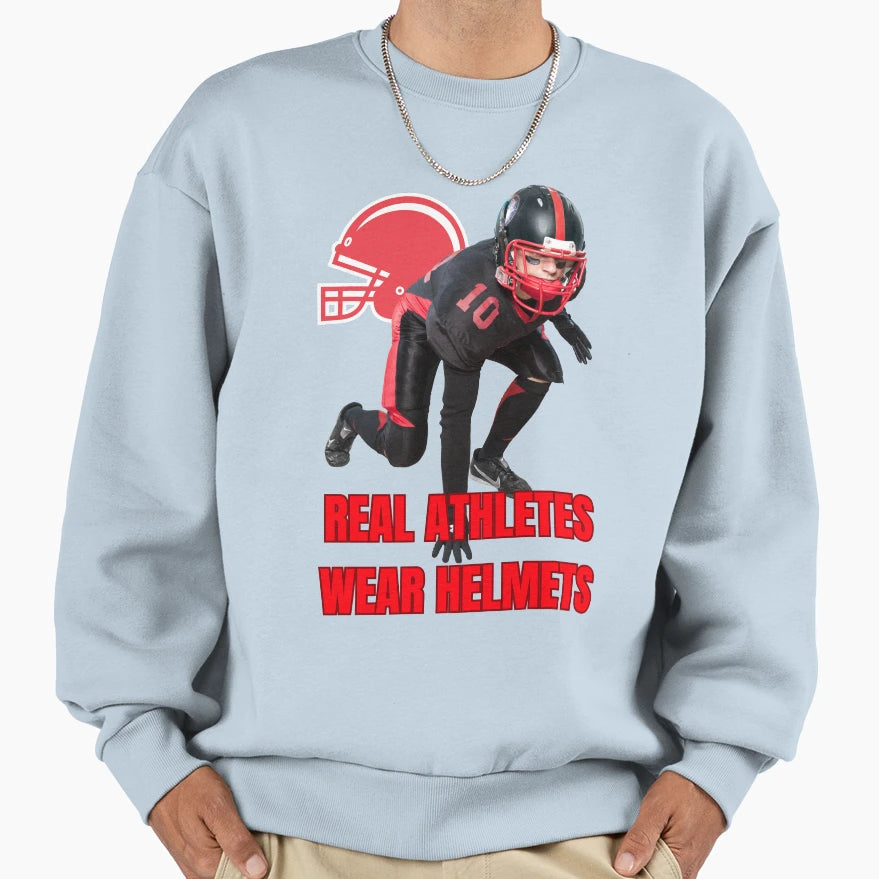 Real Athletes Wear Helmets Sweatshirt - Trendy Graphic Men Women - T-Shirt, Sweatshirt, Hoodie