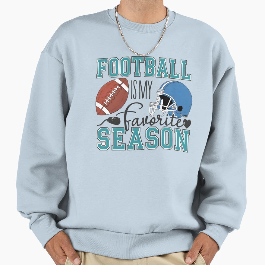 Football Is My Favorite Season Sweatshirt - Unique Graphic Men Women - T-Shirt, Sweatshirt, Hoodie