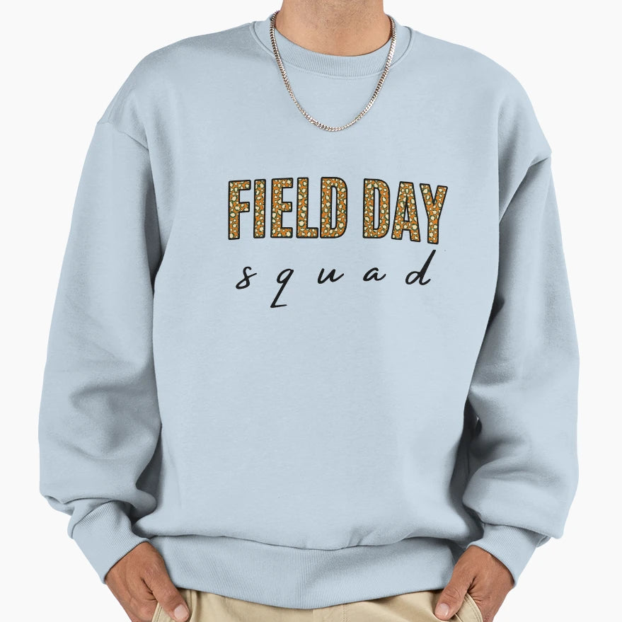 Field Day Squad Last Day School Sweatshirt - Novelty Apparel for Adults - T-Shirt, Sweatshirt, Hoodie