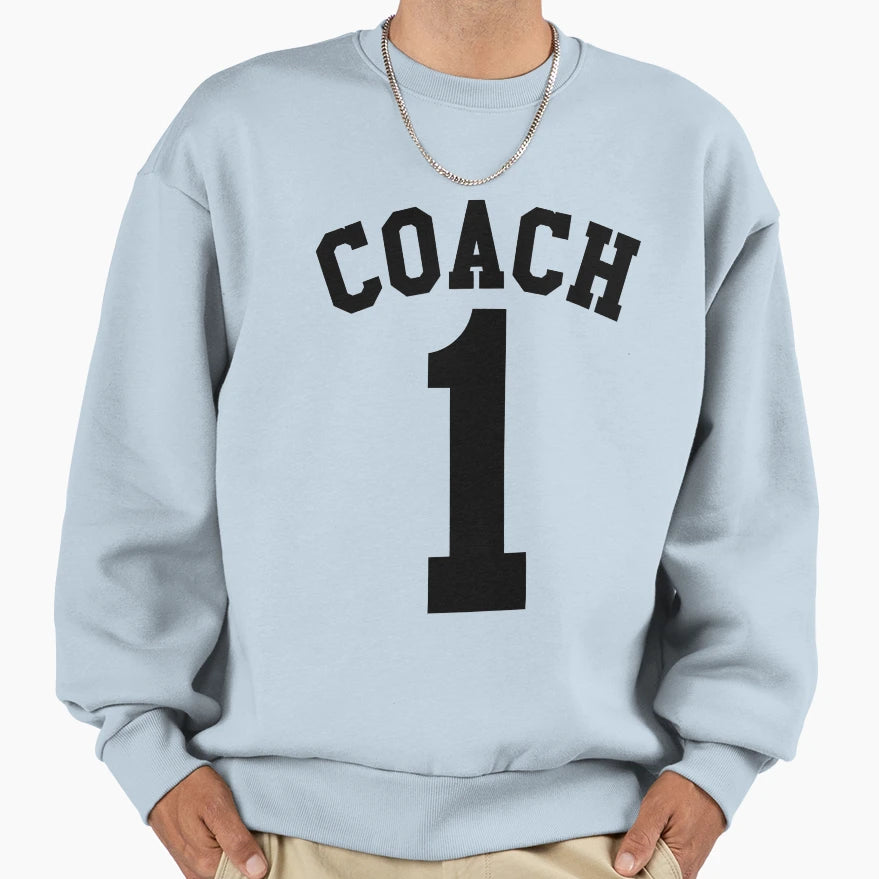 1 Coach Funny Coach Sweatshirt - Streetwear Style for Adults - T-Shirt, Sweatshirt, Hoodie
