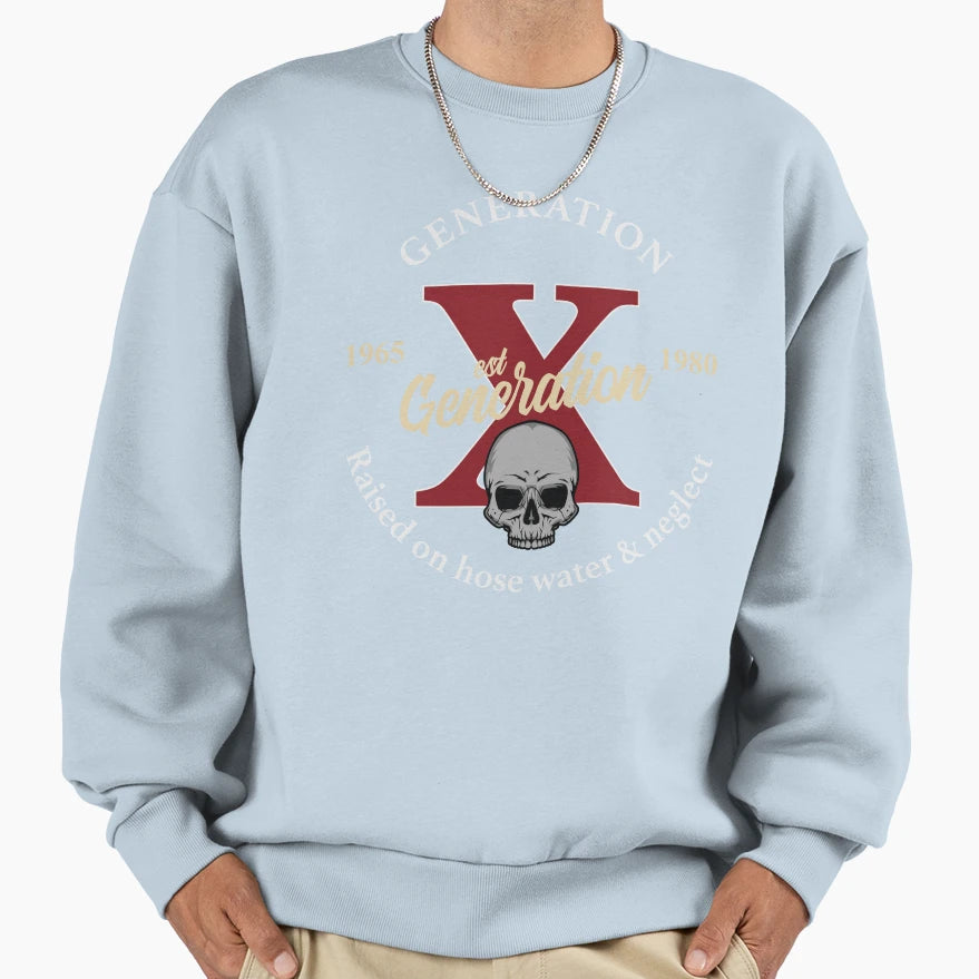 Generation X Sweatshirt - Fun Novelty Design Men Women - T-Shirt, Sweatshirt, Hoodie