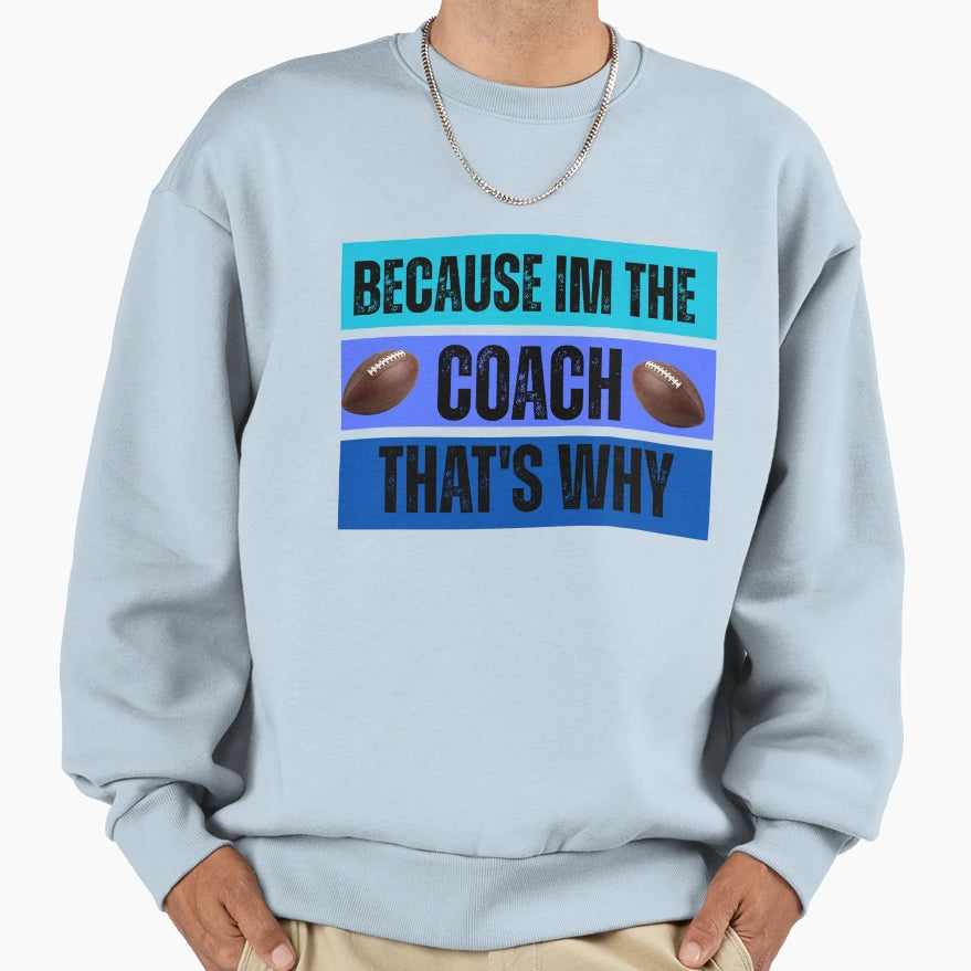 Funny Football Coach Sweatshirt - Custom Art Print Unisex - T-Shirt, Sweatshirt, Hoodie
