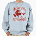 Rugby Is My Boyfriend Sweatshirt - Streetwear Style Unisex - T-Shirt, Sweatshirt, Hoodie