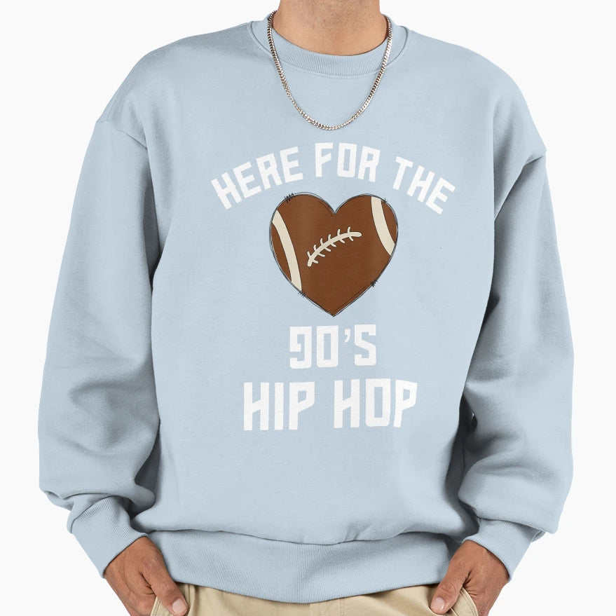 Im Just Here 90S Hip Hop Sweatshirt - Casual Everyday Wear Men Women - T-Shirt, Sweatshirt, Hoodie