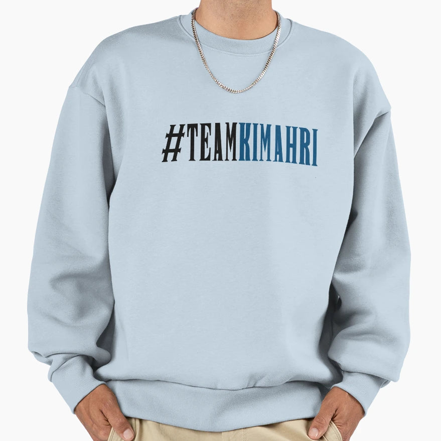 Teamkimahrih Sweatshirt - Trendy Graphic for Adults - T-Shirt, Sweatshirt, Hoodie