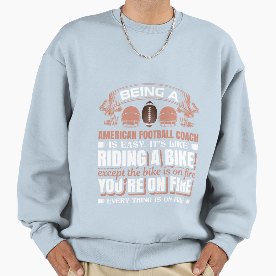 American Football Coach Sweatshirt - Novelty Apparel Men Women - T-Shirt, Sweatshirt, Hoodie
