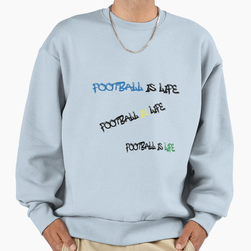Football Is Life Sweatshirt - Trendy Graphic for Adults - T-Shirt, Sweatshirt, Hoodie