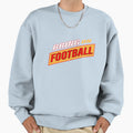 Bring Football Sweatshirt - Casual Everyday Wear for Adults - T-Shirt, Sweatshirt, Hoodie
