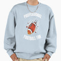 Professional Football Fan Sweatshirt - Trendy Graphic Unisex - T-Shirt, Sweatshirt, Hoodie