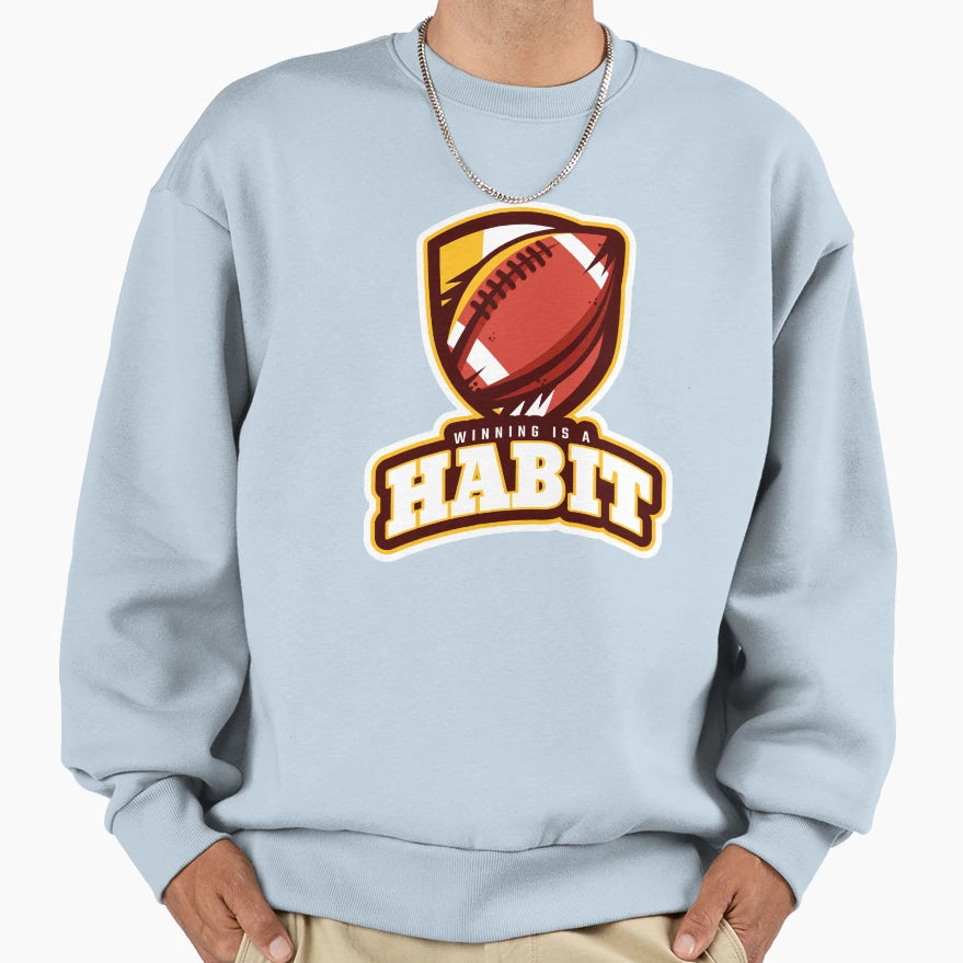 Winning Habit Motivational Football Sweatshirt - Graphic Print Unisex - T-Shirt, Sweatshirt, Hoodie