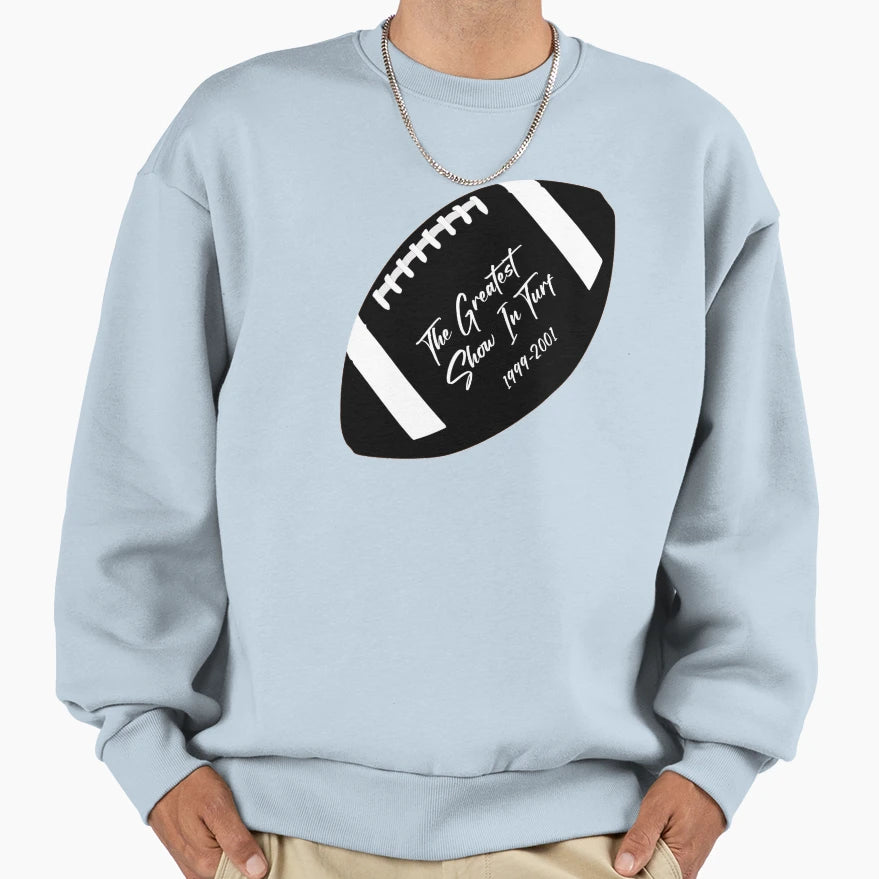 Greatest Show Turf Sweatshirt - Unique Graphic Unisex - T-Shirt, Sweatshirt, Hoodie