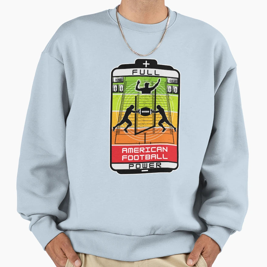 American Football Full Power Sweatshirt - Casual Everyday Wear for Adults - T-Shirt, Sweatshirt, Hoodie