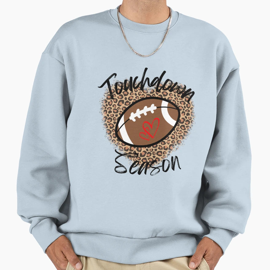 Touchdown Season Football Lover Sweatshirt - Streetwear Style Men Women - T-Shirt, Sweatshirt, Hoodie