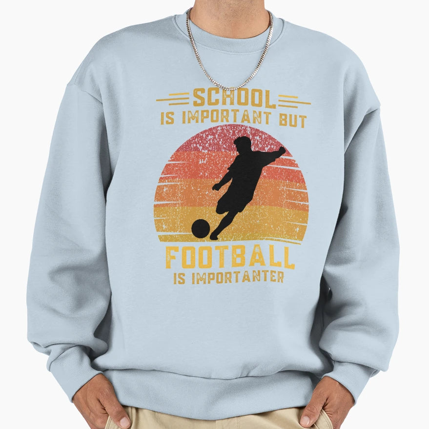 School Is Important But Sweatshirt - Casual Everyday Wear for Adults - T-Shirt, Sweatshirt, Hoodie