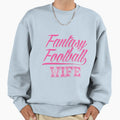 Fantasy Football Wife Life Sweatshirt - Custom Art Print for Adults - T-Shirt, Sweatshirt, Hoodie