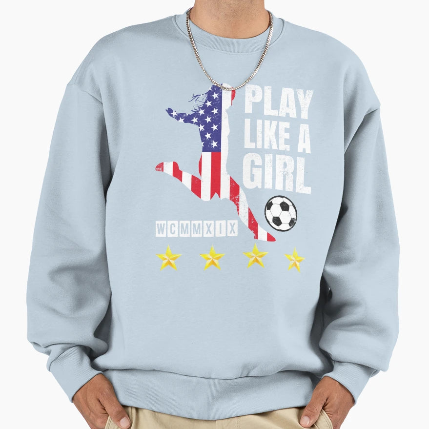 Play Like Usa United States Sweatshirt - Aesthetic Graphic Men Women - T-Shirt, Sweatshirt, Hoodie