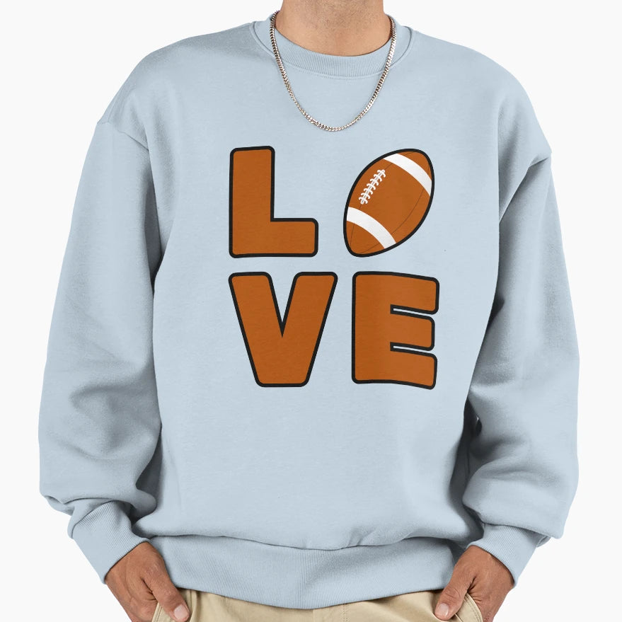 Love Football Sweatshirt - Aesthetic Graphic Men Women - T-Shirt, Sweatshirt, Hoodie