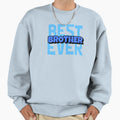 Best Brother Ever Sweatshirt - Minimalist Print for Adults - T-Shirt, Sweatshirt, Hoodie