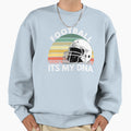 Football Is My Dna Sweatshirt - Unique Graphic Unisex - T-Shirt, Sweatshirt, Hoodie