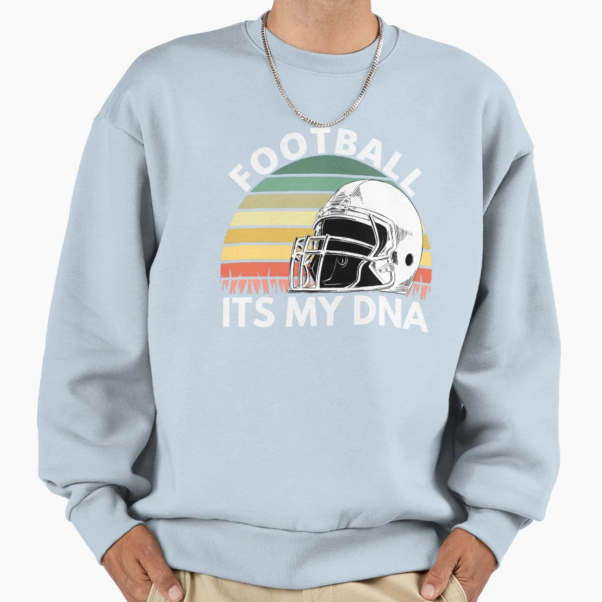 Football Is My Dna Sweatshirt - Unique Graphic Unisex - T-Shirt, Sweatshirt, Hoodie
