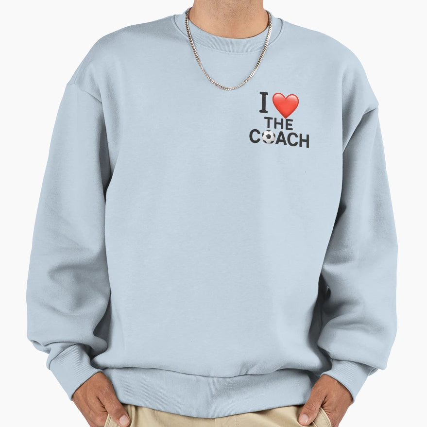 I Heart Coach Soccer Sweatshirt - Streetwear Style Unisex - T-Shirt, Sweatshirt, Hoodie