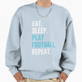 Eat Sleep Play Football Repeat Sweatshirt - Minimalist Print for Adults - T-Shirt, Sweatshirt, Hoodie