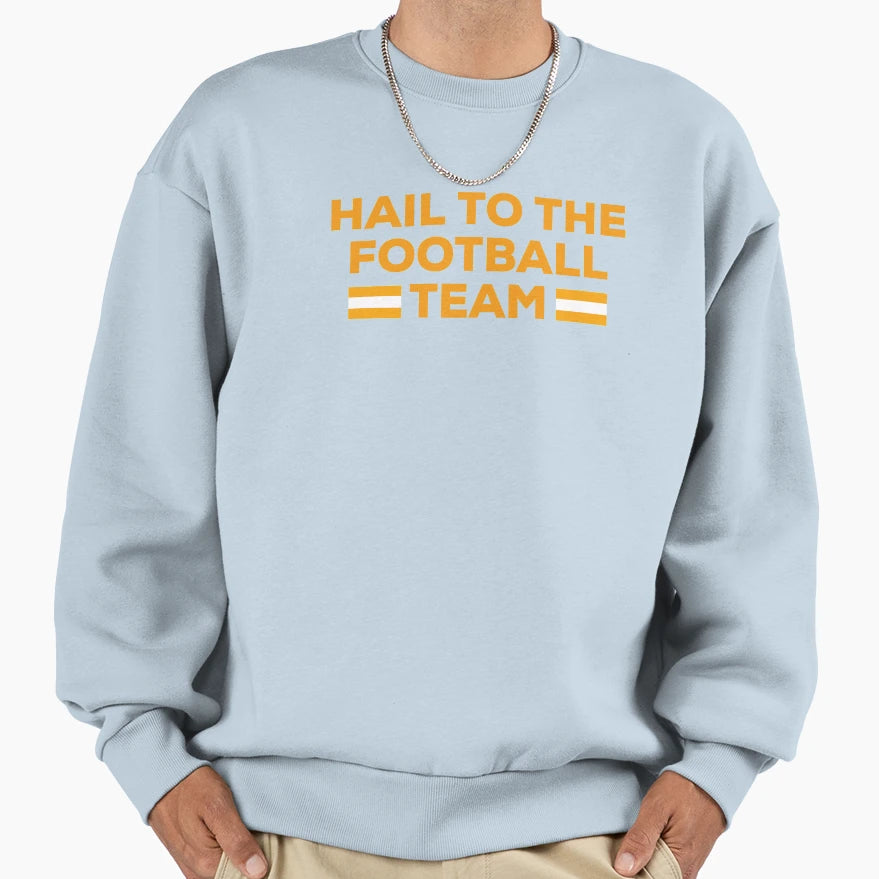 Hail To Football Team Sweatshirt - Casual Everyday Wear for Adults - T-Shirt, Sweatshirt, Hoodie