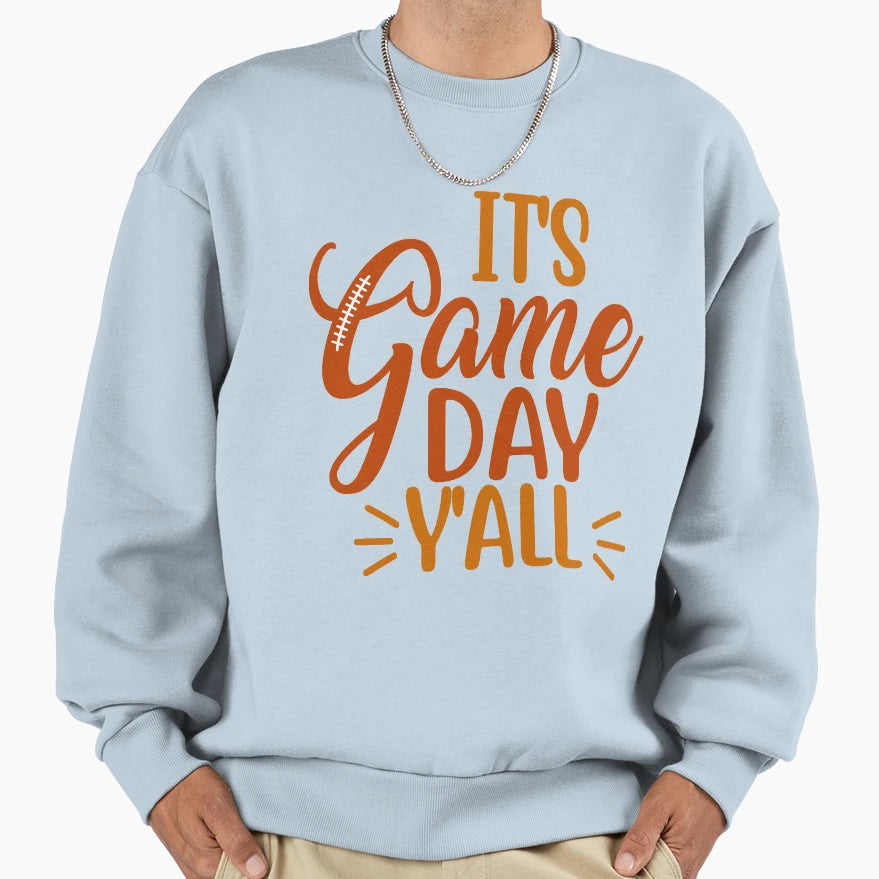 Its Gameday Yall Sweatshirt - Trendy Graphic for Adults - T-Shirt, Sweatshirt, Hoodie