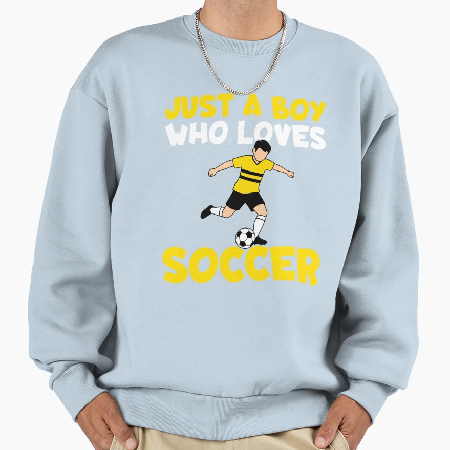 Just Who Loves Soccer Soccer Fan Sweatshirt - Aesthetic Graphic for Adults - T-Shirt, Sweatshirt, Hoodie
