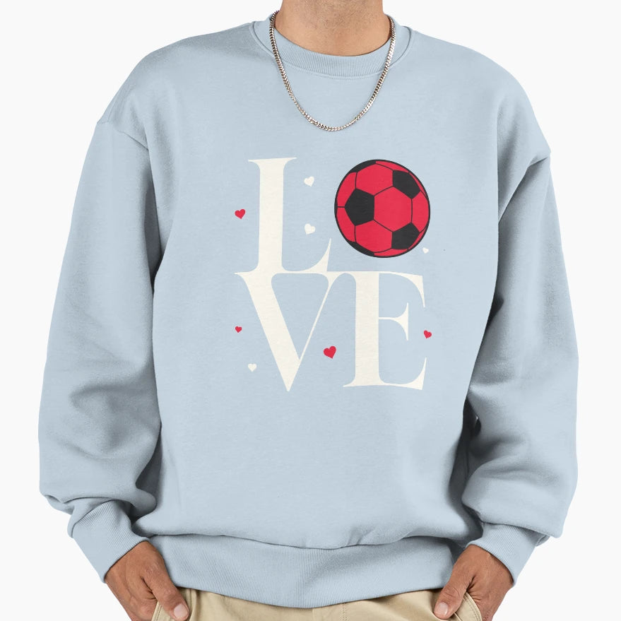 Soccer Love Sweatshirt - Casual Everyday Wear for Adults - T-Shirt, Sweatshirt, Hoodie