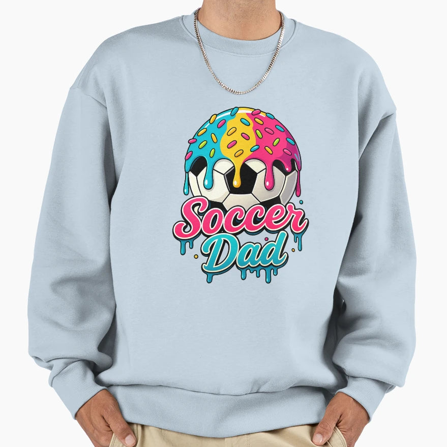 Soccer Dad Daddy Father Happy Sweatshirt - Trendy Graphic for Adults - T-Shirt, Sweatshirt, Hoodie
