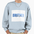 Brother Sweatshirt - Graphic Print Unisex - T-Shirt, Sweatshirt, Hoodie