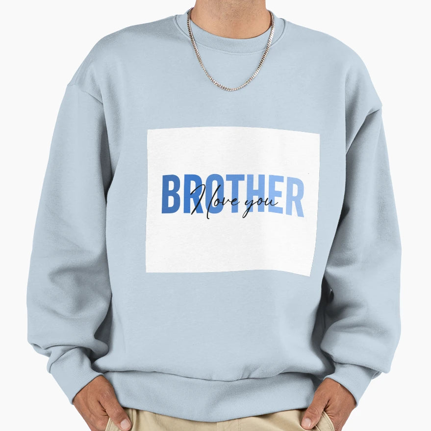 Brother Sweatshirt - Graphic Print Unisex - T-Shirt, Sweatshirt, Hoodie