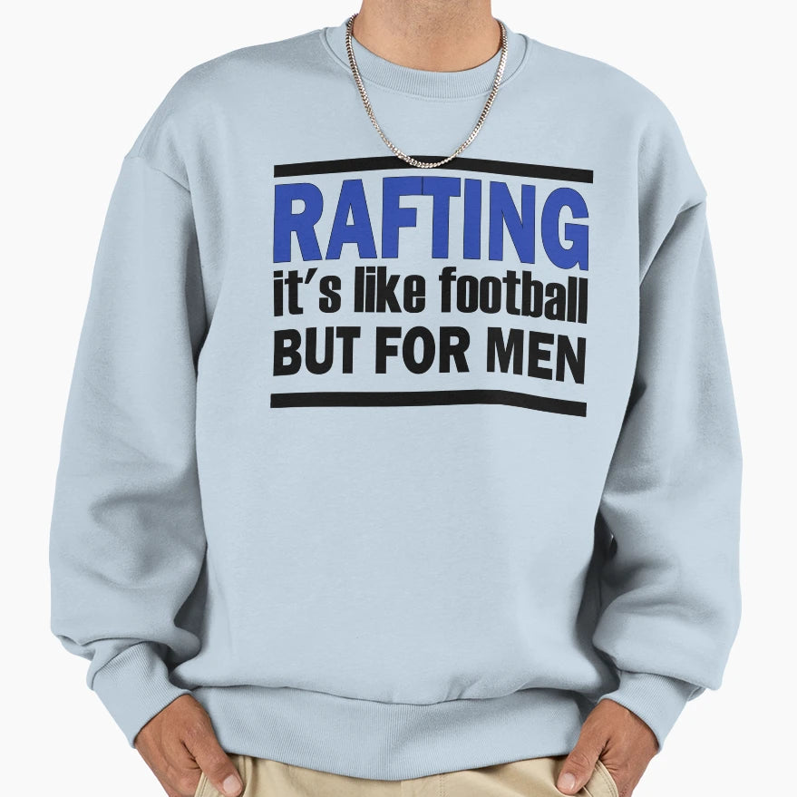 Rafting Sweatshirt - Aesthetic Graphic Unisex - T-Shirt, Sweatshirt, Hoodie