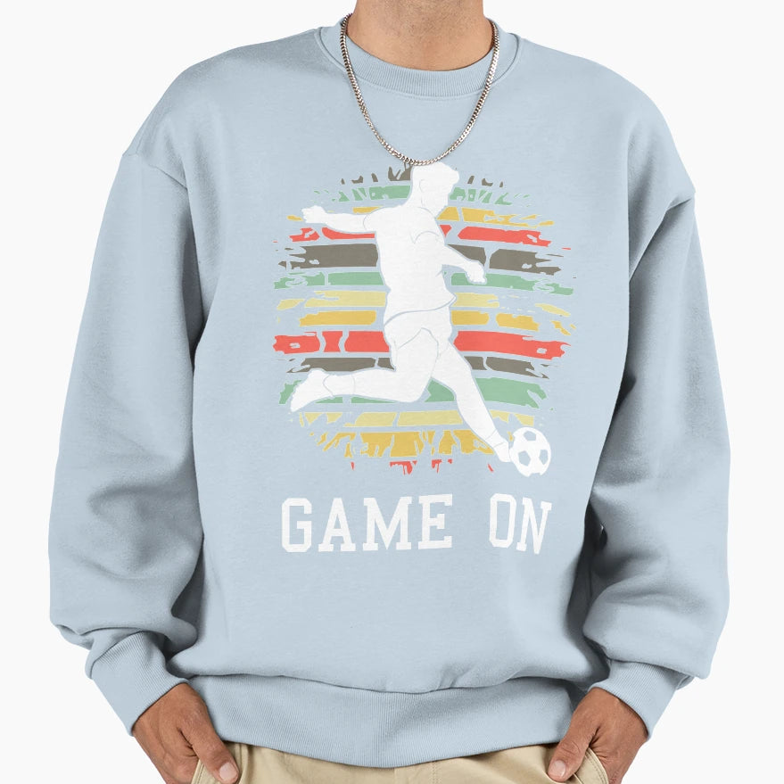 Game New Soccer Player Sweatshirt - Graphic Print Men Women - T-Shirt, Sweatshirt, Hoodie