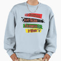 Funny Gift American Football Sweatshirt - Streetwear Style for Adults - T-Shirt, Sweatshirt, Hoodie