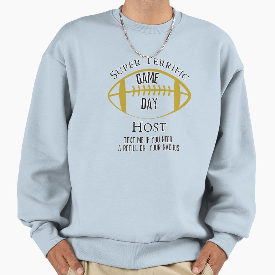 Game Day Host Football Game Sweatshirt - Graphic Print Unisex - T-Shirt, Sweatshirt, Hoodie