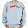 I Love My Girlfriend I Heart Sweatshirt - Casual Everyday Wear for Adults - T-Shirt, Sweatshirt, Hoodie