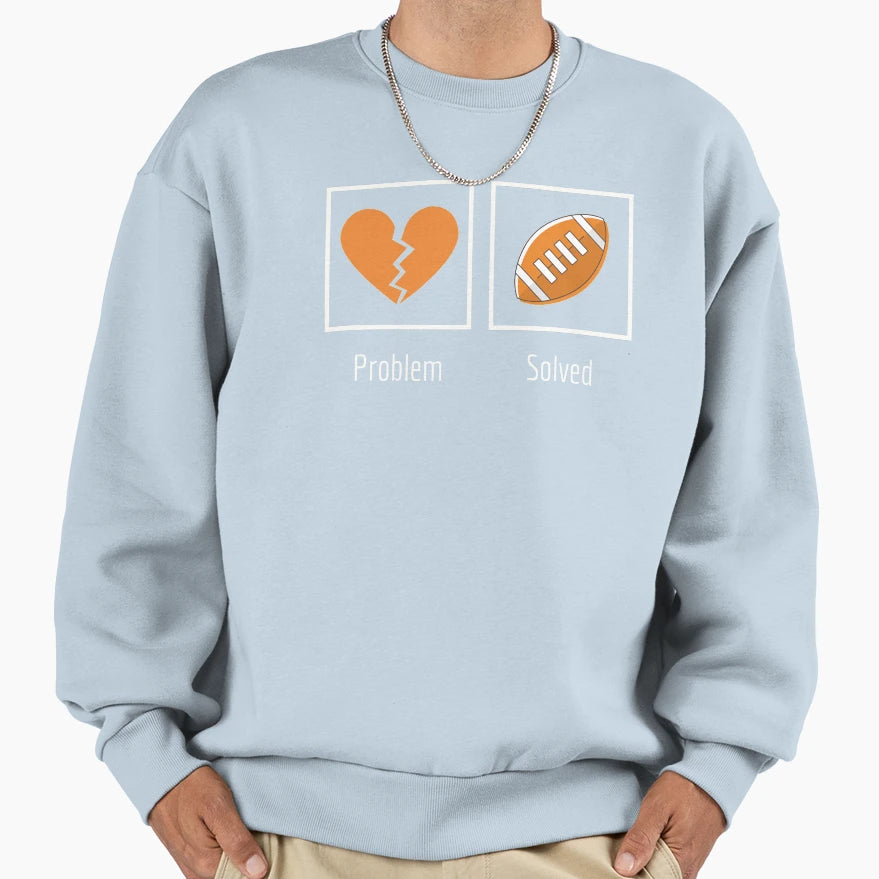 Problem Solved American Football Sweatshirt - Fun Novelty Design Men Women - T-Shirt, Sweatshirt, Hoodie