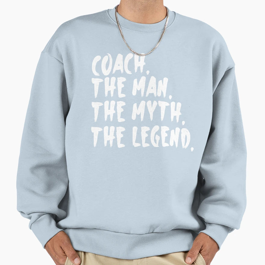Coach Myth Legend Coaching Sweatshirt - Graphic Print for Adults - T-Shirt, Sweatshirt, Hoodie
