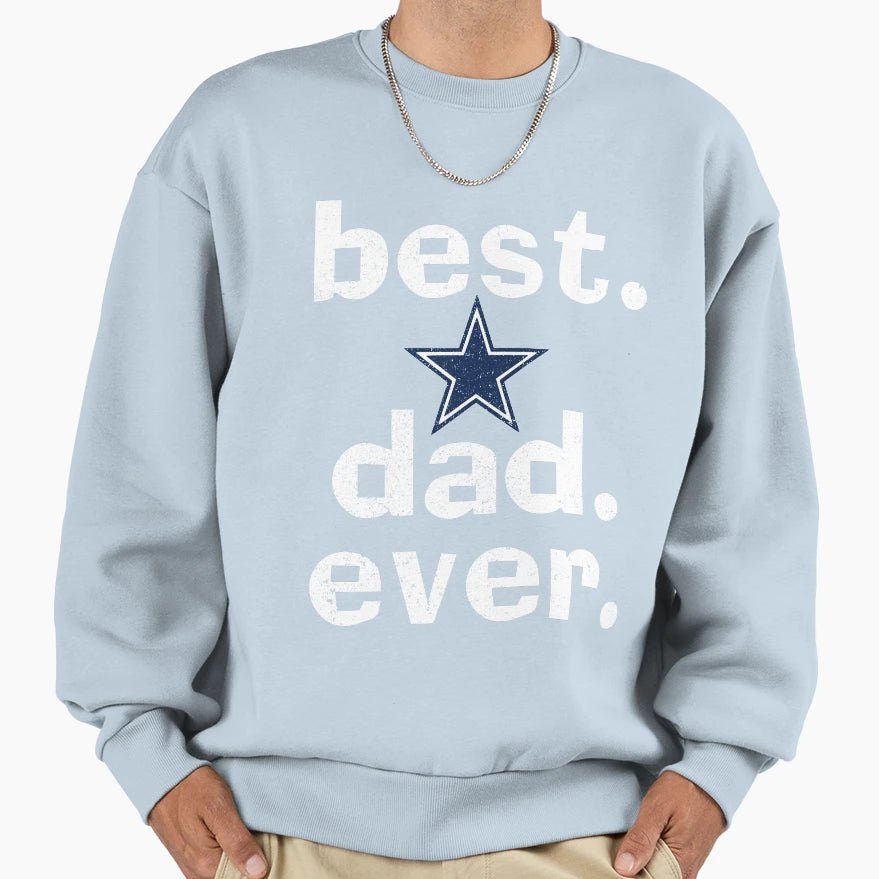 Best Dad Ever Lone Star Sweatshirt - Streetwear Style for Adults - T-Shirt, Sweatshirt, Hoodie
