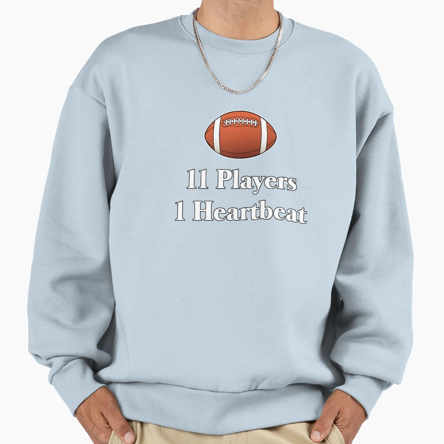 11 Players 1 Heartbeat Sweatshirt - Graphic Print for Adults - T-Shirt, Sweatshirt, Hoodie