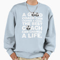 Good Soccer Coach Can Change Game Sweatshirt - Novelty Apparel Men Women - T-Shirt, Sweatshirt, Hoodie