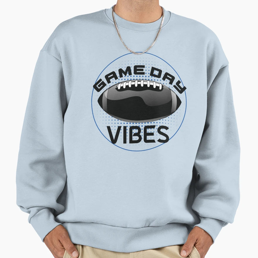 Game Day Vibes Sweatshirt - Graphic Print Unisex - T-Shirt, Sweatshirt, Hoodie