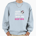 Womens Crazy Proud Soccer Mom Sweatshirt - Custom Art Print Men Women - T-Shirt, Sweatshirt, Hoodie