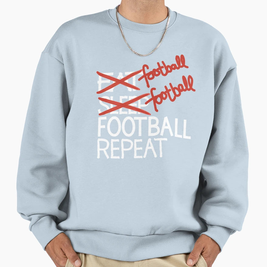 Football Football Football Sweatshirt - Casual Everyday Wear Men Women - T-Shirt, Sweatshirt, Hoodie