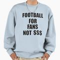Football Fans Sweatshirt - Casual Everyday Wear Unisex - T-Shirt, Sweatshirt, Hoodie
