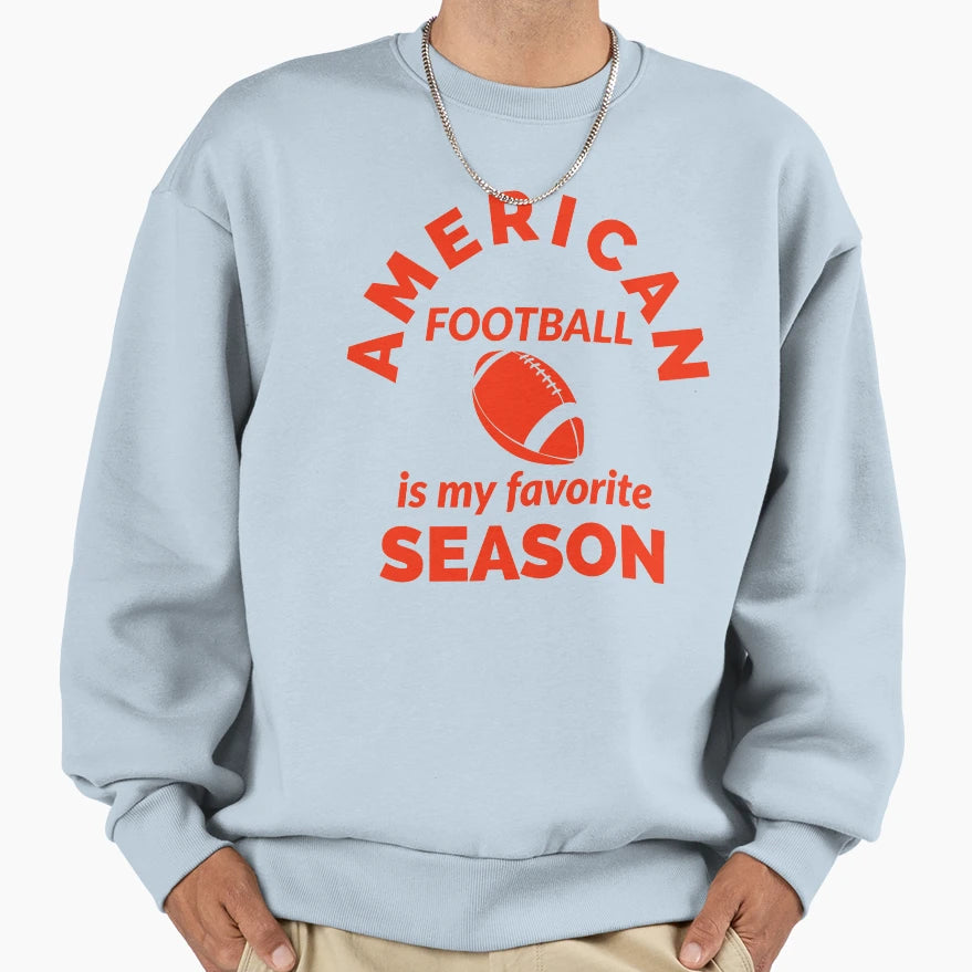 American Football Is My Favorite Sweatshirt - Minimalist Print for Adults - T-Shirt, Sweatshirt, Hoodie