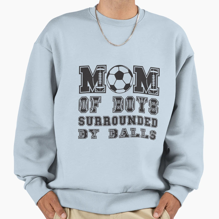 Mom Surrounded Sweatshirt - Graphic Print Men Women - T-Shirt, Sweatshirt, Hoodie